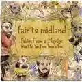 Fair To Midland "Fables From A Mayfly What I Tell You Three Times Is True"