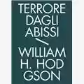 William H. Hodgson Terrore dagli abissi