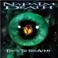 Napalm Death Breed To Breathe