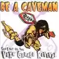 AA.VV. Be A Caveman
