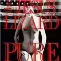 Jesus Lizard Pure