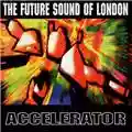 The Future Sound of London Accelerator