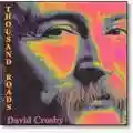 DAVID CROSBY Thousands Roads