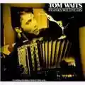 Tom Waits Franks Wild Years