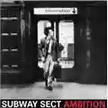 Subway Sect Ambition