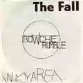 The Fall Rowche rumble/In my area