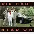 Die Haut Head On