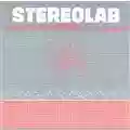 Stereolab The Group Played  "SPACE AGE BATCHELOR PAD MUSIC"