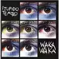 Waka Waka Stupido Teatro