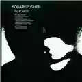 Squarepusher Go Plastic