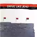 Drive Like Jehu Drive Like Jehu