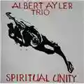 Albert Ayler Trio Spiritual Unity