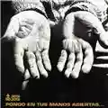 Victor Jara Pongo En Tus Manos Abiertas
