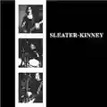 Sleater-Kinney Sleater-Kinney