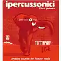 Ipercussonici Tutti pari