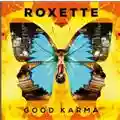 Roxette Good Karma