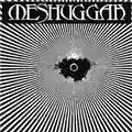 Meshuggah Meshuggah