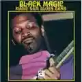 Magic Sam Black Magic