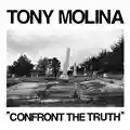 Tony Molina Confront The Truth