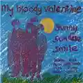 My Bloody Valentine Sunny Sundae Smile