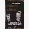 John Densmore Riders on the storm. La mia vita con Jim Morrison e i Doors