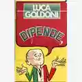 Luca Goldoni Dipende