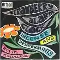 Strawberry Alarm Clock Incense and Peppermints