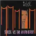 Solex Solex vs. The Hitmeister