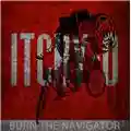 Itchy-O Burn The Navigator