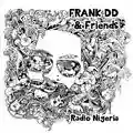 Frank Dd & Friends Radio Nigeria