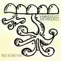 Yamabushee Music for Lonely Souls