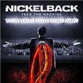 Nickelback Feed The Machine