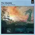 The Clientele Music For The Age Of Miracles