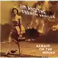 Jim And The French Vanilla Afraid Of The House