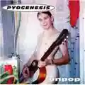 Pyogenesis Unpop