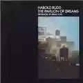 Harold Budd The Pavilion of Dreams