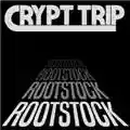 Crypt Trip Rootstock