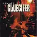 Gluecifer Tender Is the Savage