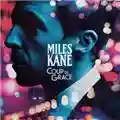 Miles Kane Coup De Grace