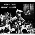 Maureen Tucker Playin' Possum