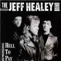 The Jeff Healey Band Hell to Pay