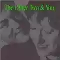 The Other Two The Other Two & You