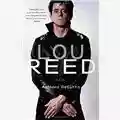 Anthony DeCurtis Lou Reed: A Life