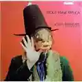 Captain Beefheart & His Magic Band Trout Mask Replica