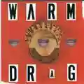 Warm Drag Warm Drag