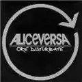 Aliceversa ore disturbate