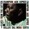 Champion Jack Dupree Blues from the Gutter