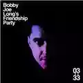 Bobby Joe Long's Friendship Party Roma Est