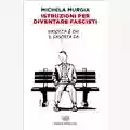 Michela Murgia Istruzioni per Diventare Fascisti