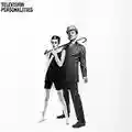 Television Personalities ...And Don't the Kids Just Love It